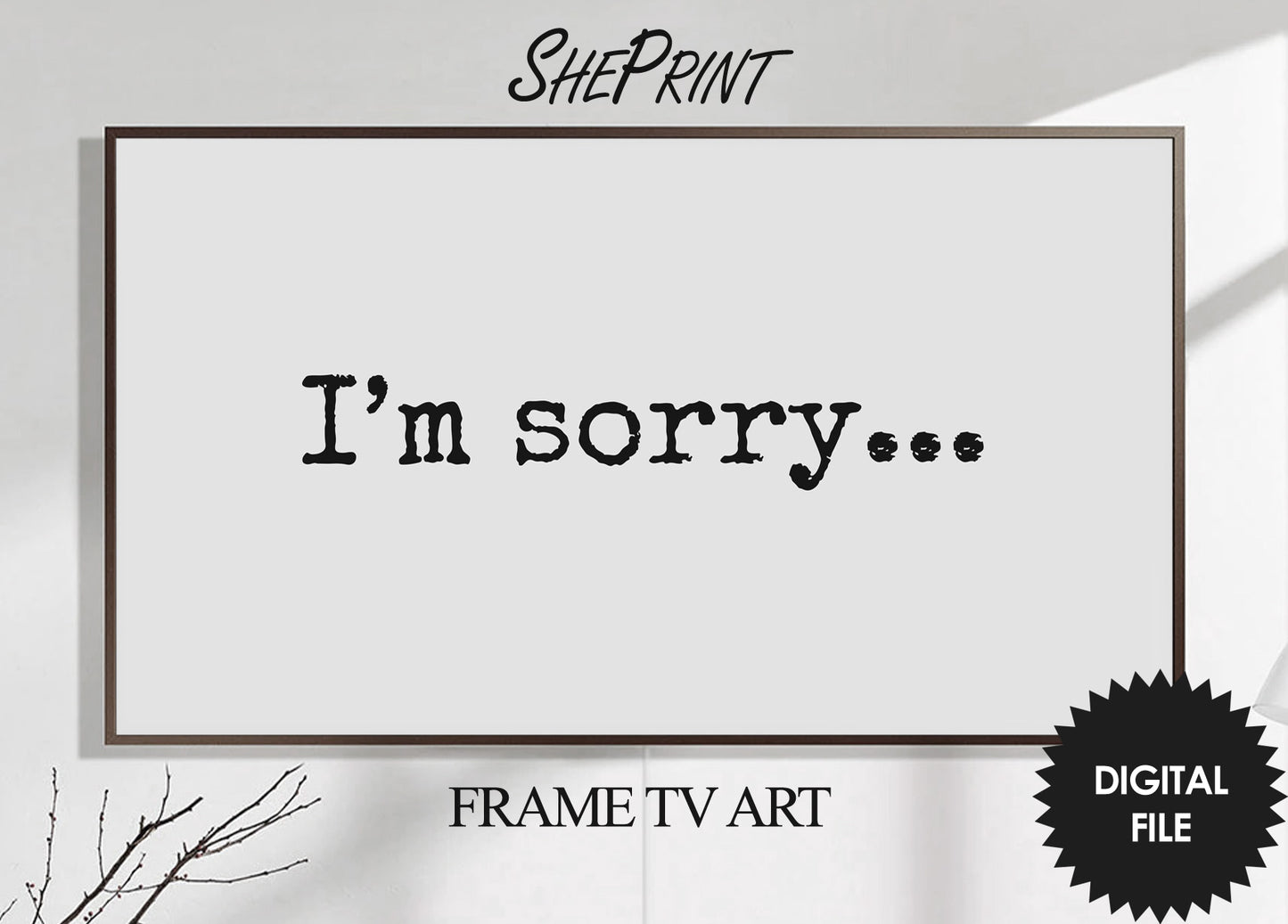 I'm Sorry Frame TV Art | Say Sorry In Unique Way | Black and White Version | Simple Typewritten I'm Sorry | Apology Note | Instant Download