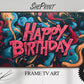 Frame TV Art | Happy Birthday Colorful Abstract Art For Kids preview on Samsung Frame TV