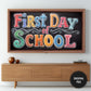 Decorative sign with 'First Day of School' text on a wall above a wooden console table.