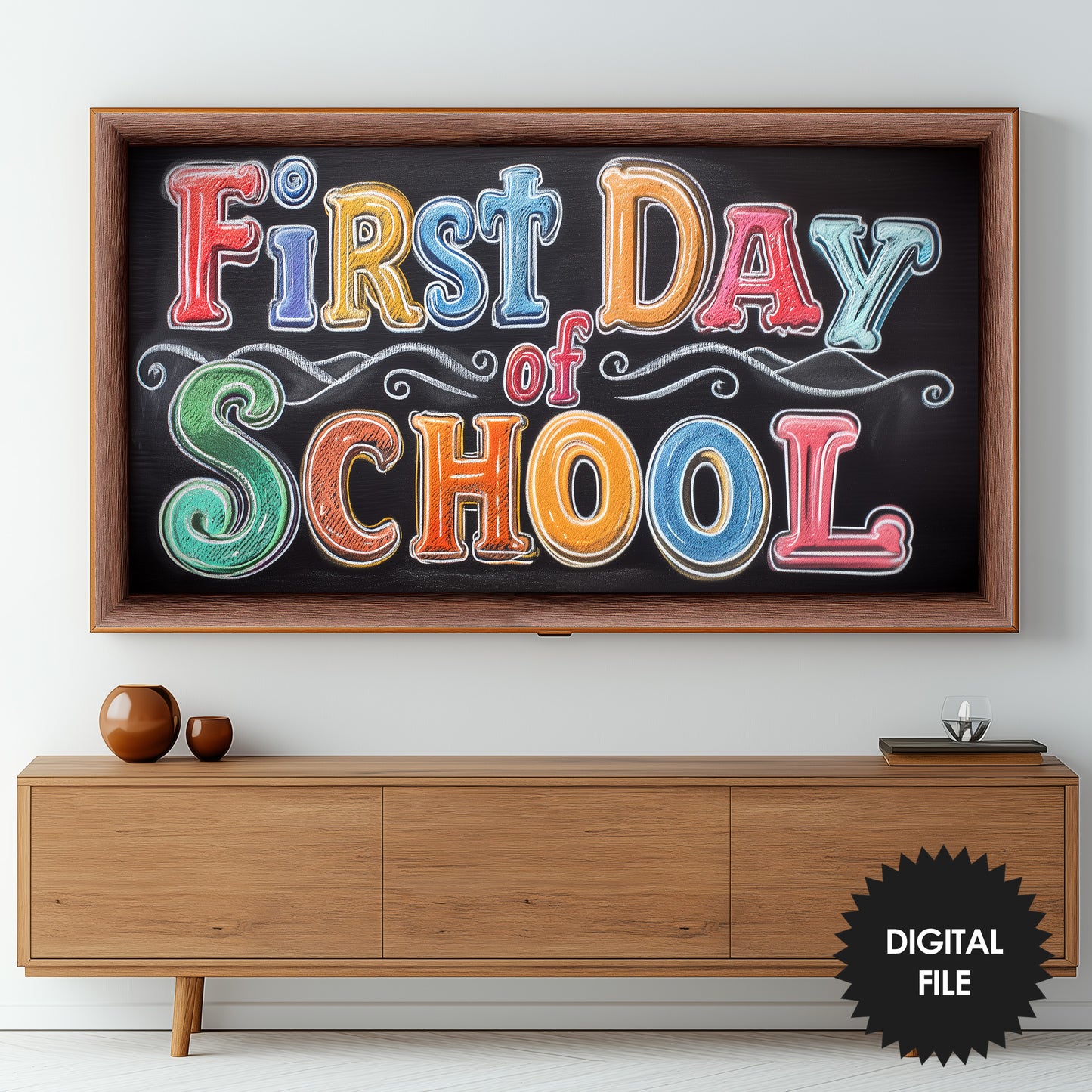 Decorative sign with 'First Day of School' text on a wall above a wooden console table.