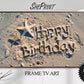 Samsung Frame TV Art | Happy Birthday Written on Sand preview