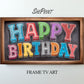 Frame TV Art | Happy Birthday Written On Old Vintage School Chalkboard