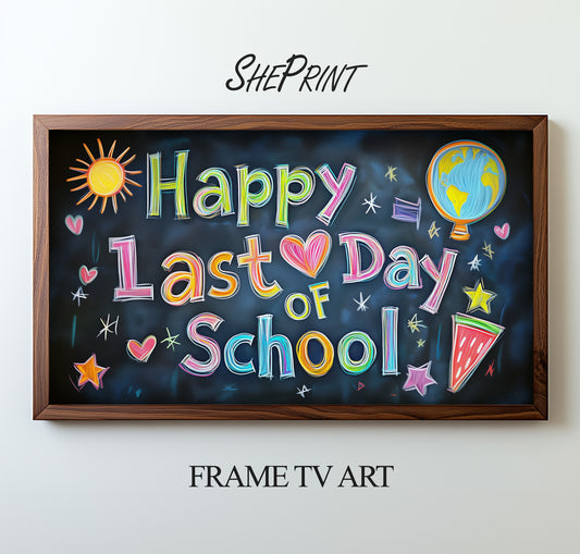 Last Day of School Frame TV Art – Kids Celebration Chalkboard Style