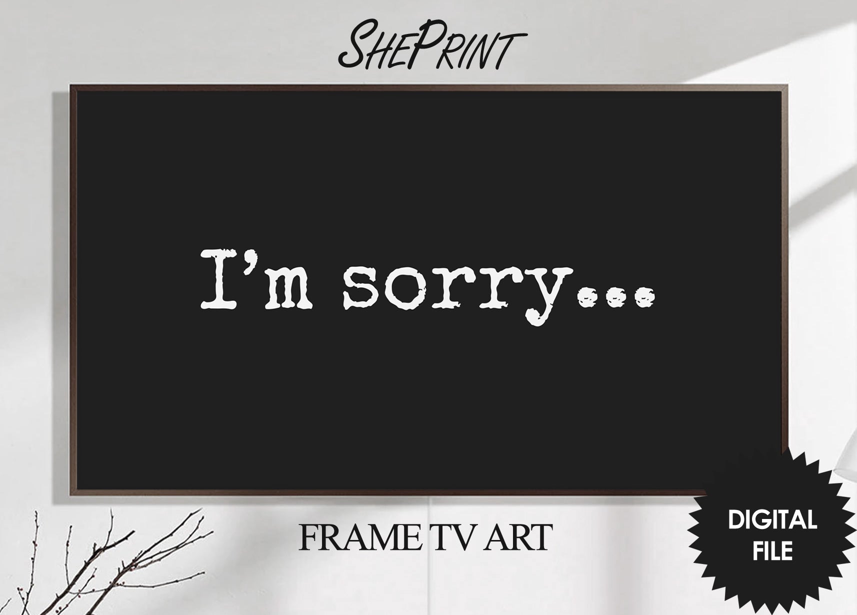 I'm Sorry Frame TV Art | Say Sorry In Unique Way | Black and White Ver ...