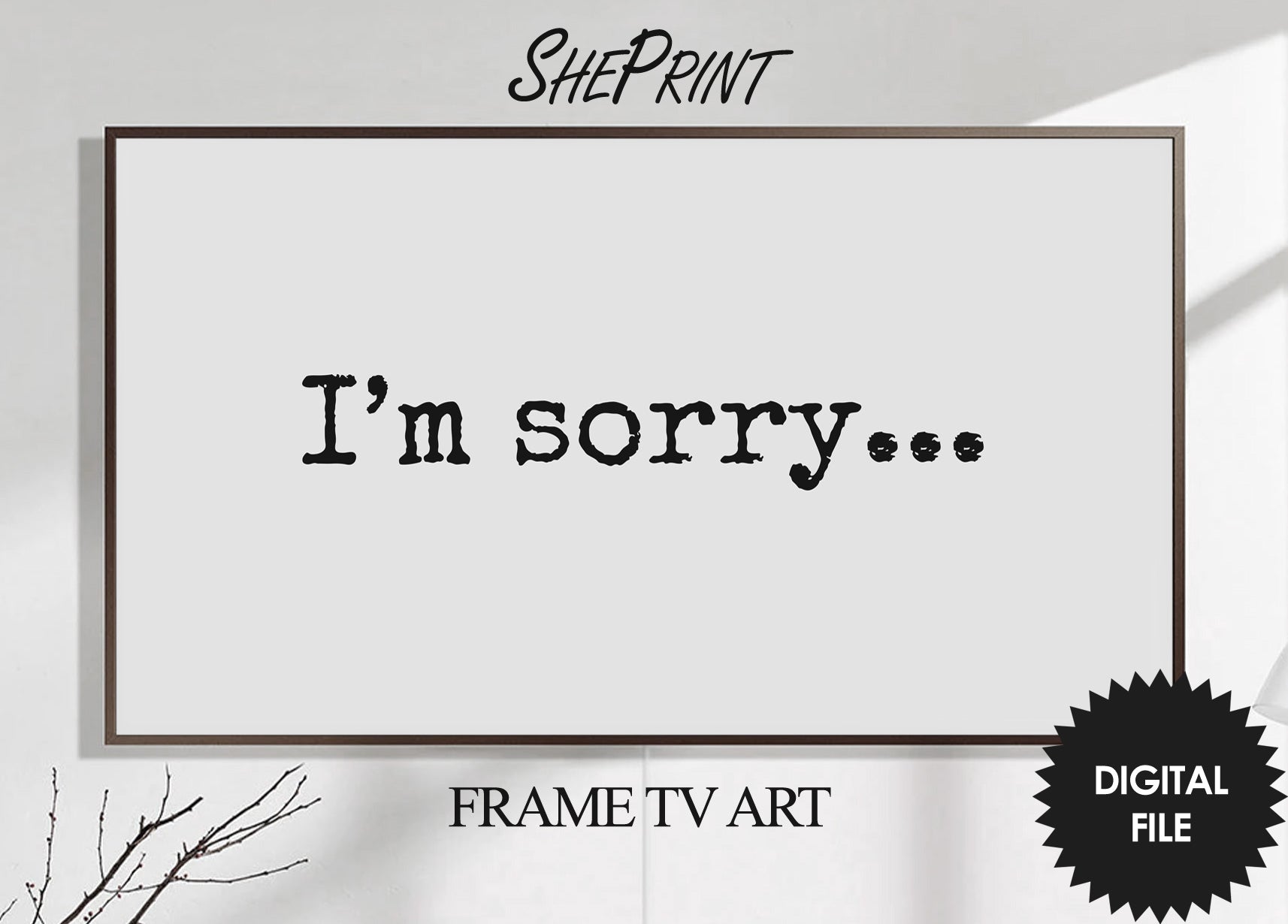 I'm Sorry Frame TV Art | Say Sorry In Unique Way | Black and White Ver ...