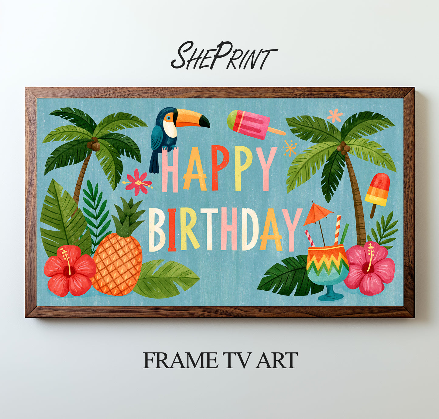 Tropical Birthday Frame TV Art | Summer Luau Happy Birthday Banner for TV | Instant Download