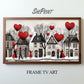 Cute Valentine's Town Frame TV Art