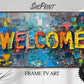 Frame TV Art, Welcome, Colorful Oil Painting, For Home Parties, New Guest or Tenant Greeting. Preview on Samsung Frame Tv